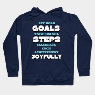 Achieve your goals. Hoodie